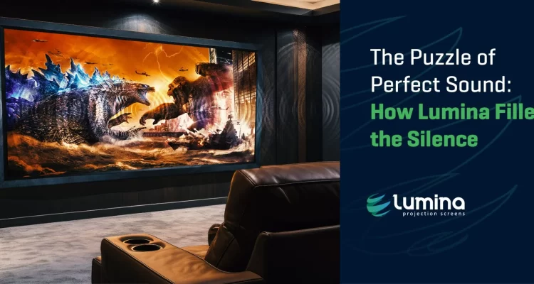 Lumina Screens Solve the Puzzle of Perfect Sound