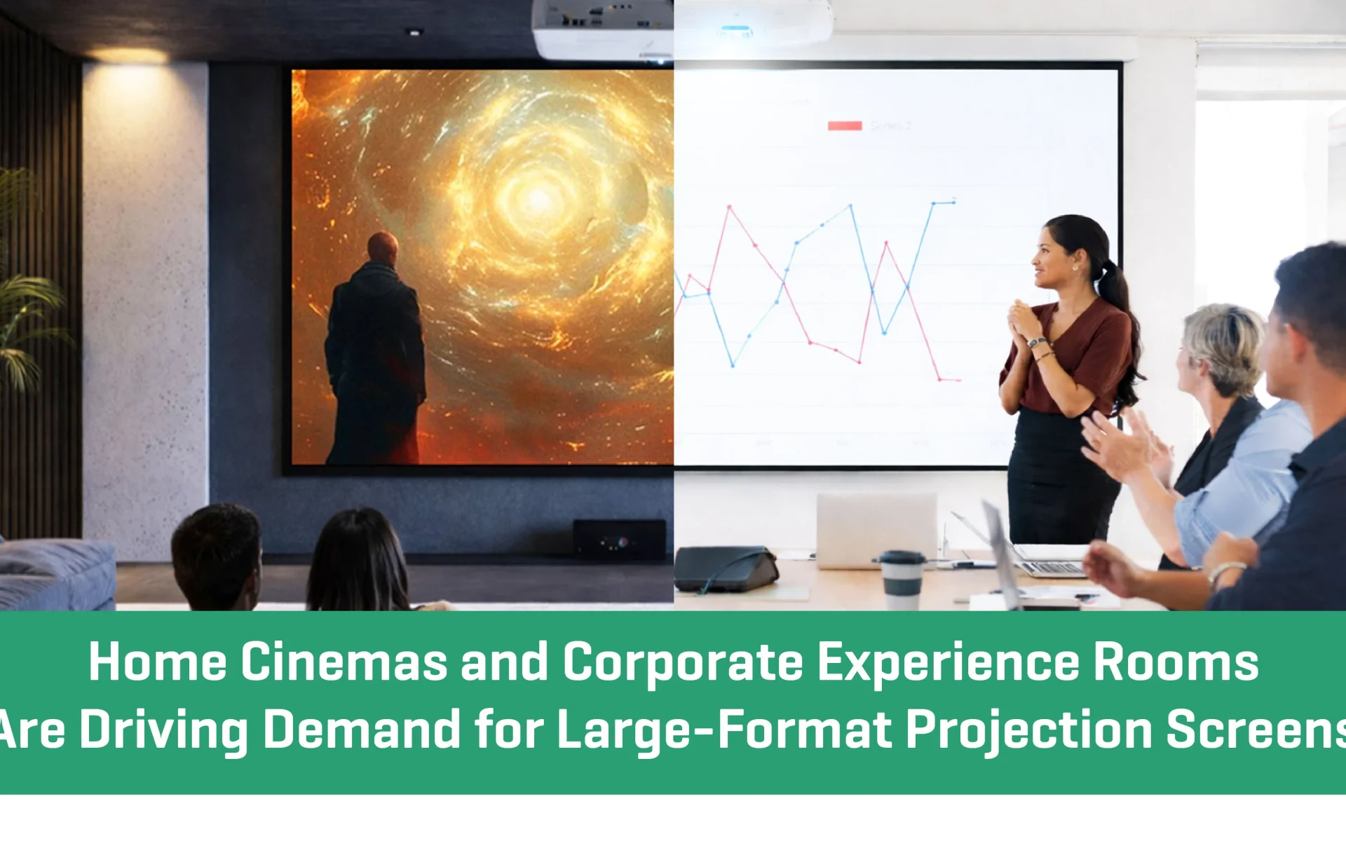 Home Cinemas and Corporate Experience Rooms are Demanding Large-Format Projection Screens
